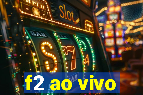 f2 ao vivo